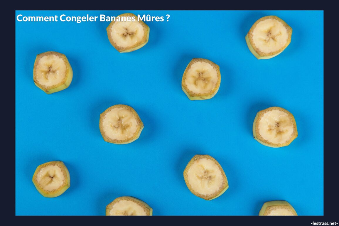 Comment congeler bananes mûres ?