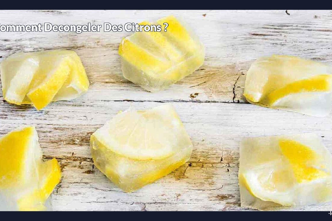 Comment decongeler des citrons ?