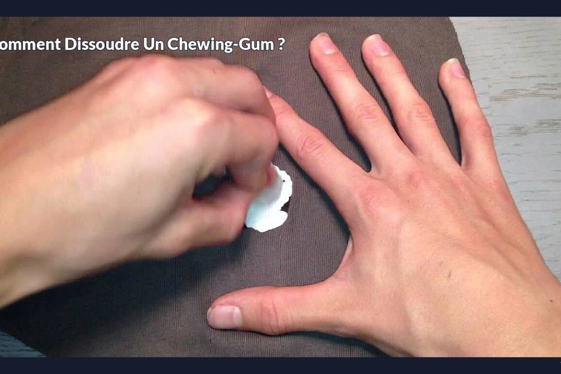 Comment dissoudre un chewing-gum ?