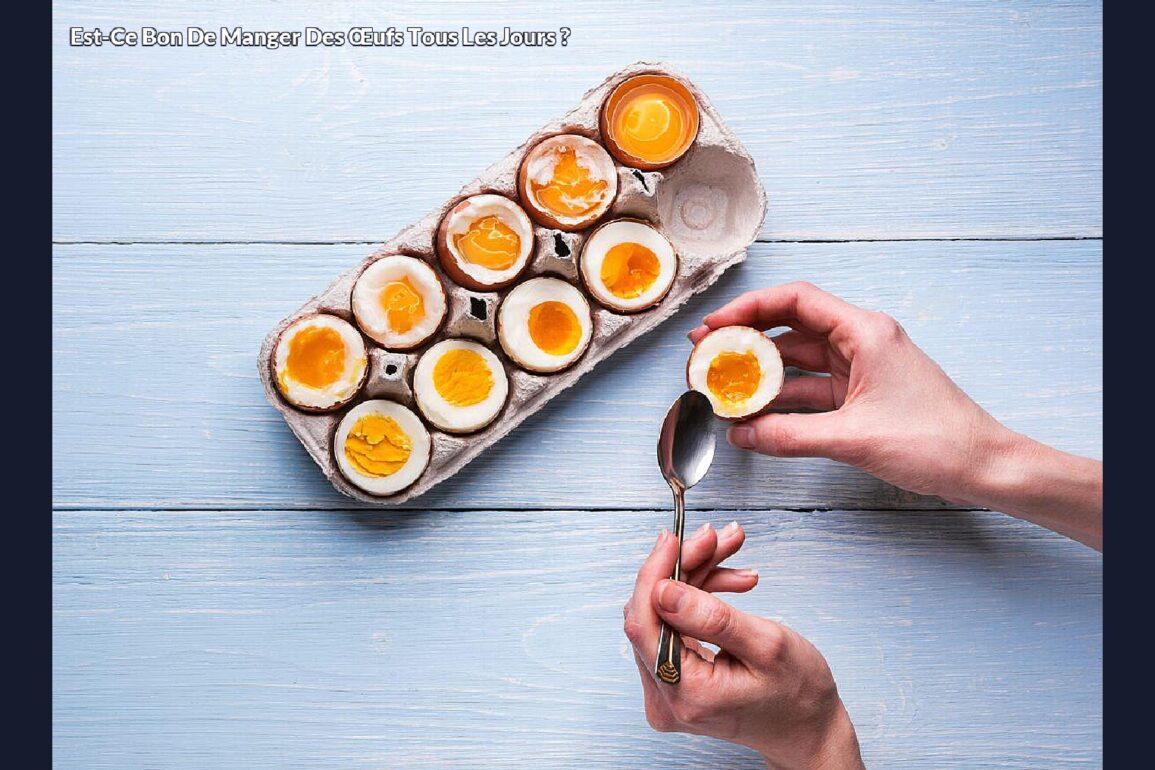 Est-ce bon de manger des œufs tous les jours ?