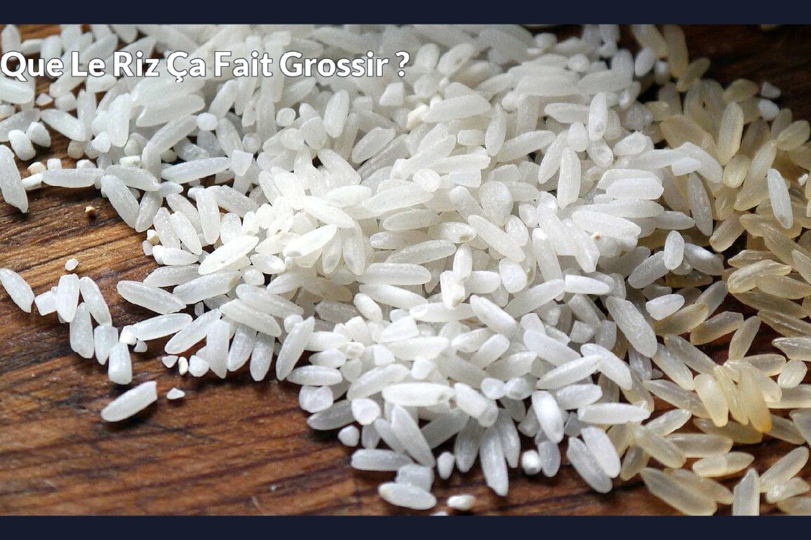 Est-ce que le riz ça fait grossir ?