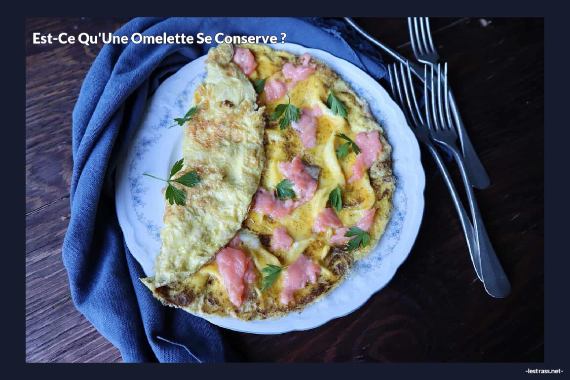 Est-ce qu'une omelette se conserve ?