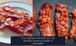 Les vapeurs de bacon : un danger pour la santé à connaître