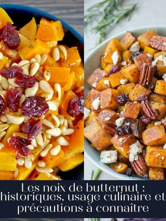 Les noix de butternut : historiques, usage culinaire et précautions à connaître
