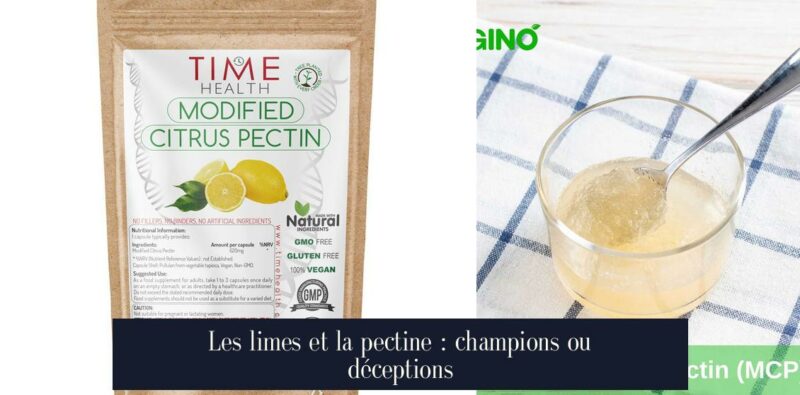 Les limes et la pectine : champions ou déceptions