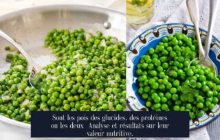 Sont les pois des glucides, des protéines ou les deux Analyse et résultats sur leur valeur nutritive.