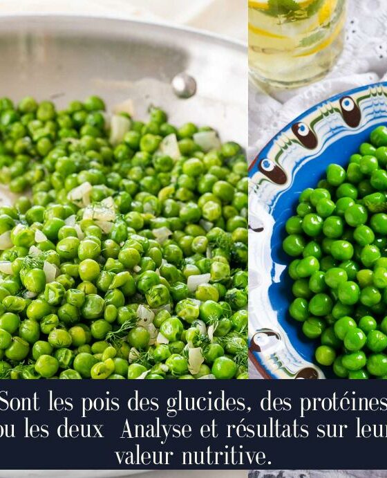 Sont les pois des glucides, des protéines ou les deux Analyse et résultats sur leur valeur nutritive.