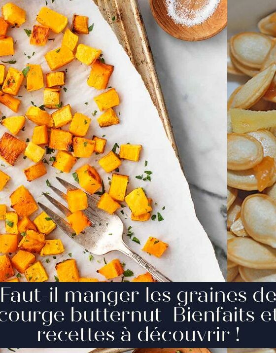 Faut-il manger les graines de courge butternut Bienfaits et recettes à découvrir !
