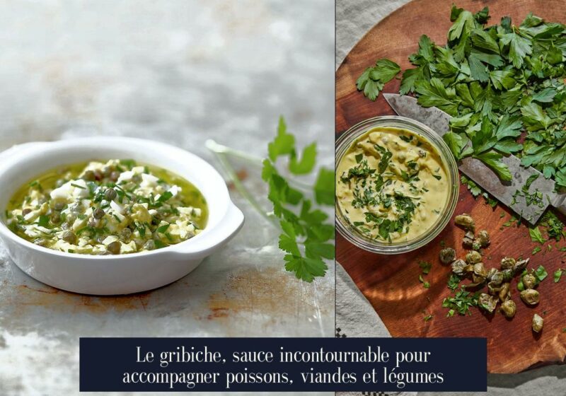 Le gribiche, sauce incontournable pour accompagner poissons, viandes et légumes