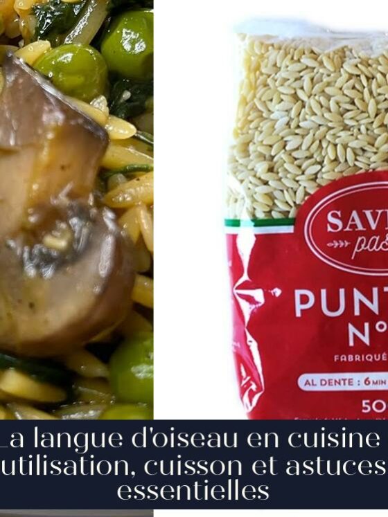 La langue d'oiseau en cuisine : utilisation, cuisson et astuces essentielles