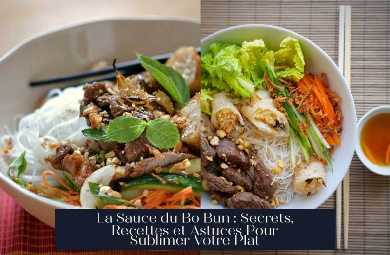 La Sauce du Bo Bun : Secrets, Recettes et Astuces Pour Sublimer Votre Plat