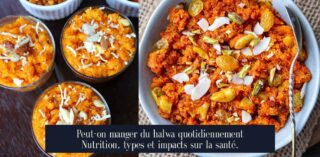 Peut-on manger du halwa quotidiennement Nutrition, types et impacts sur la santé.