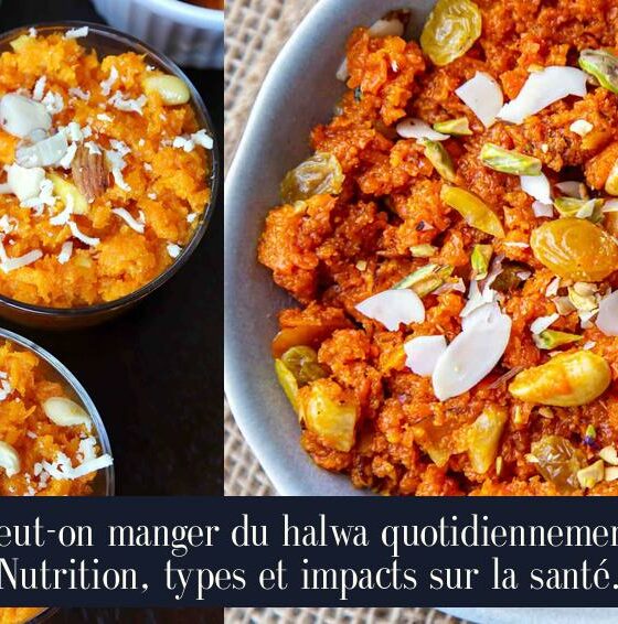 Peut-on manger du halwa quotidiennement Nutrition, types et impacts sur la santé.