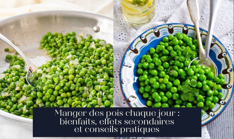 Manger des pois chaque jour : bienfaits, effets secondaires et conseils pratiques