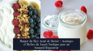 Manger du Skyr Avant de Dormir : Avantages et Mythes du Yaourt Nordique pour un Sommeil Réparateur