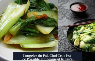 Congeler du Pak Choi Cru : Est-ce Possible et Comment le Faire