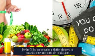 Perdre 5 lbs par semaine : Mythe, dangers et conseils pour une perte de poids saine