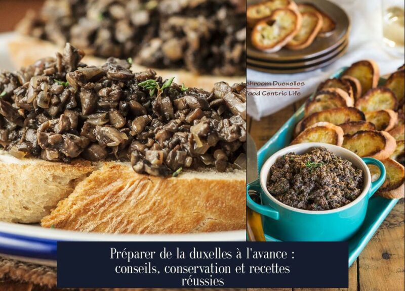 Préparer de la duxelles à l'avance : conseils, conservation et recettes réussies
