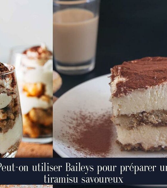 Peut-on utiliser Baileys pour préparer un tiramisu savoureux