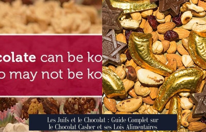 Les Juifs et le Chocolat : Guide Complet sur le Chocolat Casher et ses Lois Alimentaires