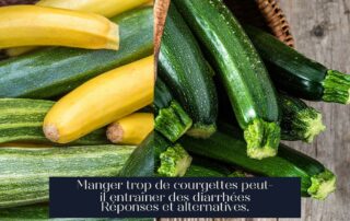 Manger trop de courgettes peut-il entraîner des diarrhées Réponses et alternatives.