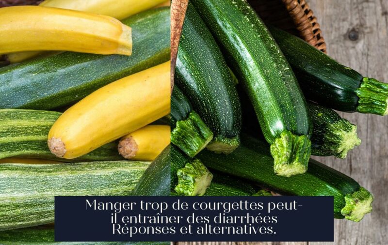 Manger trop de courgettes peut-il entraîner des diarrhées Réponses et alternatives.