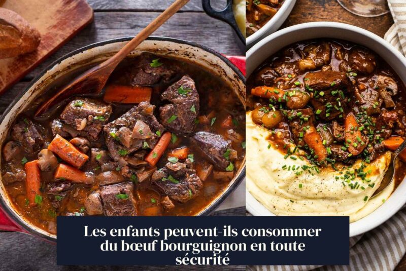 Les enfants peuvent-ils consommer du bœuf bourguignon en toute sécurité