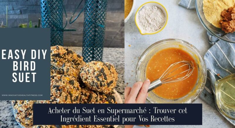 Acheter du Suet en Supermarché : Trouver cet Ingrédient Essentiel pour Vos Recettes