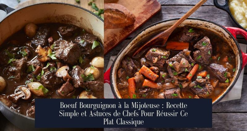 Boeuf Bourguignon à la Mijoteuse : Recette Simple et Astuces de Chefs Pour Réussir Ce Plat Classique