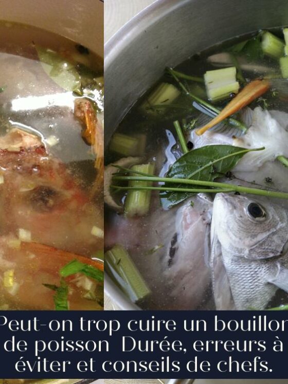 Peut-on trop cuire un bouillon de poisson Durée, erreurs à éviter et conseils de chefs.