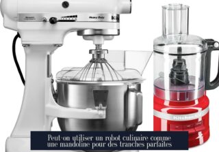 Peut-on utiliser un robot culinaire comme une mandoline pour des tranches parfaites