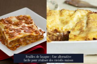 Feuilles de lasagne : Une alternative facile pour réaliser des raviolis maison