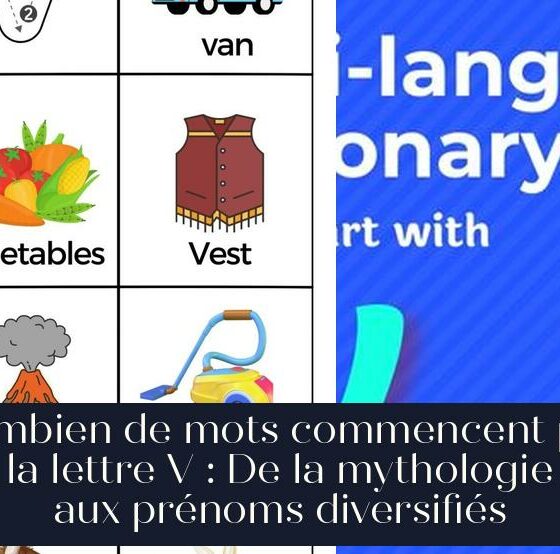 Combien de mots commencent par la lettre V : De la mythologie aux prénoms diversifiés