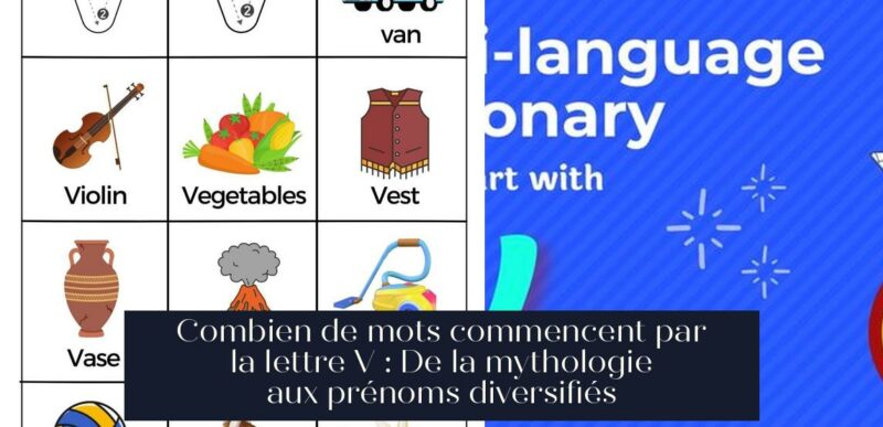 Combien de mots commencent par la lettre V : De la mythologie aux prénoms diversifiés