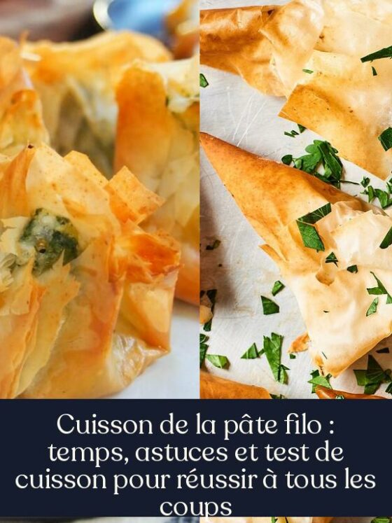 Cuisson de la pâte filo : temps, astuces et test de cuisson pour réussir à tous les coups