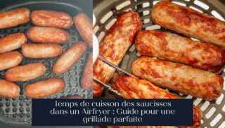 Temps de cuisson des saucisses dans un Airfryer : Guide pour une grillade parfaite