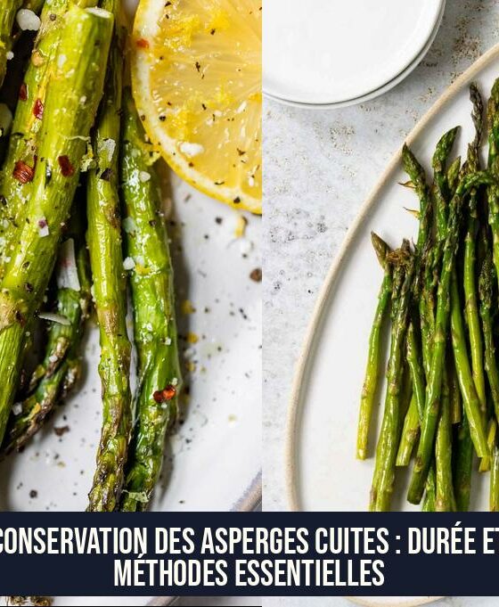 Conservation des asperges cuites : Durée et méthodes essentielles