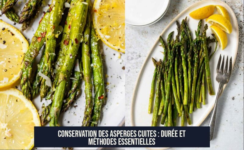 Conservation des asperges cuites : Durée et méthodes essentielles