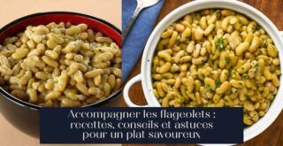 Accompagner les flageolets : recettes, conseils et astuces pour un plat savoureux