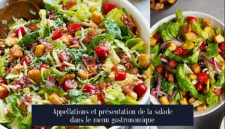 Appellations et présentation de la salade dans le menu gastronomique
