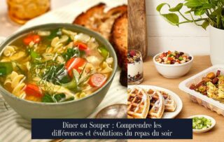 Dîner ou Souper : Comprendre les différences et évolutions du repas du soir