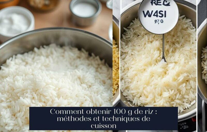 Comment obtenir 100 g de riz : méthodes et techniques de cuisson