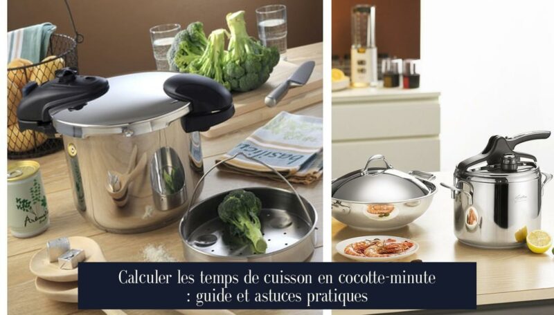 Calculer les temps de cuisson en cocotte-minute : guide et astuces pratiques
