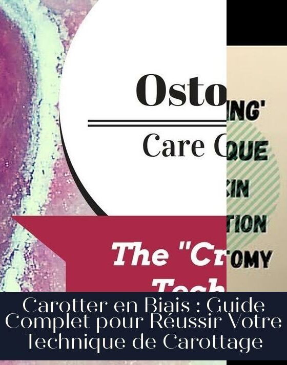 Carotter en Biais : Guide Complet pour Réussir Votre Technique de Carottage