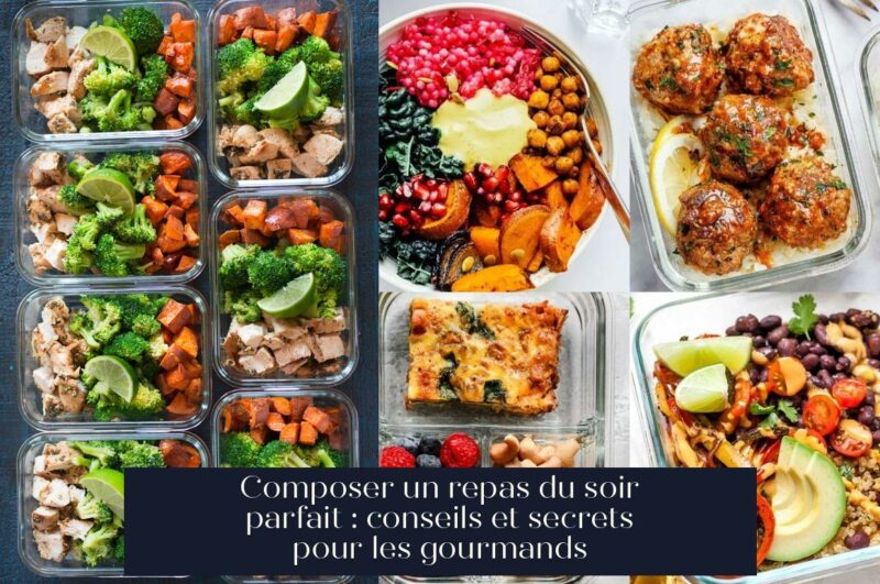 Composer un repas du soir parfait : conseils et secrets pour les gourmands