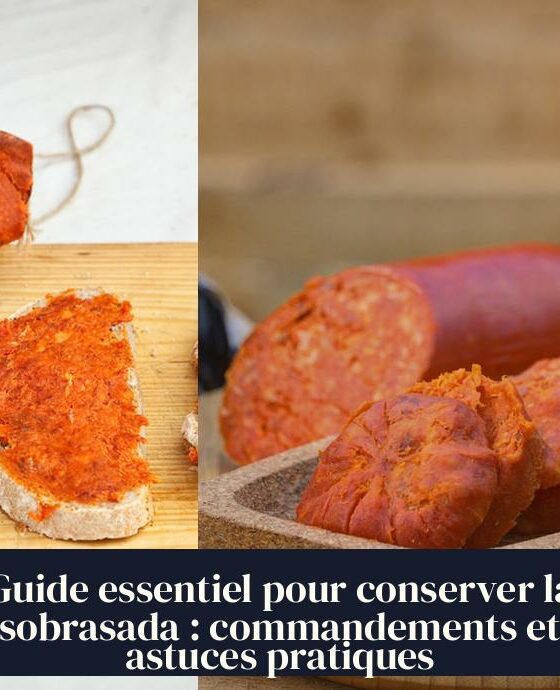 Guide essentiel pour conserver la sobrasada : commandements et astuces pratiques
