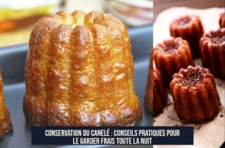 Conservation du canelé : Conseils pratiques pour le garder frais toute la nuit