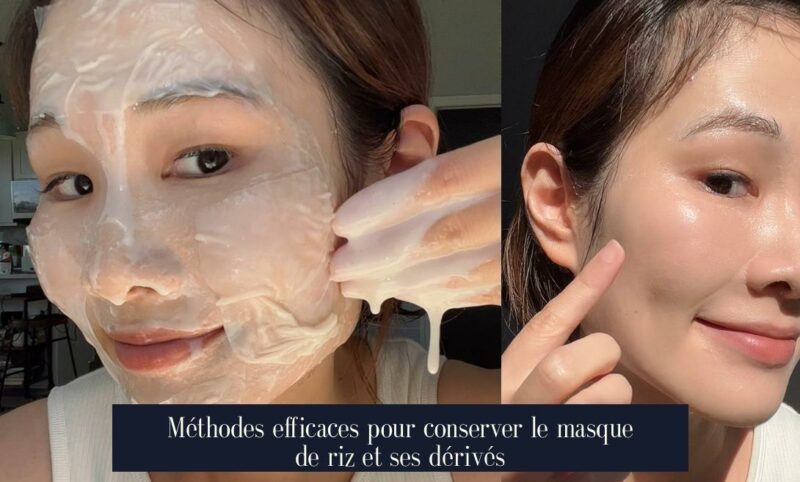 Méthodes efficaces pour conserver le masque de riz et ses dérivés