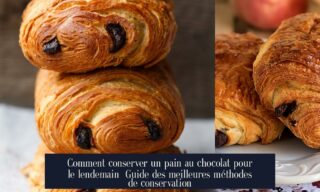 Comment conserver un pain au chocolat pour le lendemain Guide des meilleures méthodes de conservation