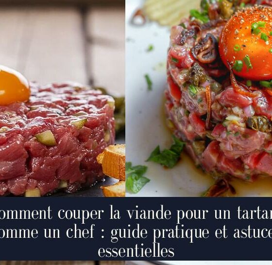 Comment couper la viande pour un tartare comme un chef : guide pratique et astuces essentielles